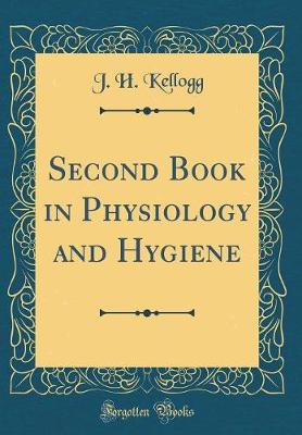 Book cover for Second Book in Physiology and Hygiene (Classic Reprint)