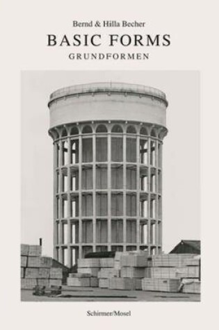 Cover of Bernd Und Hilla Becher - Basic Forms