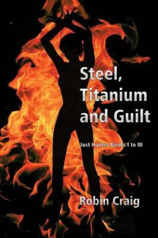 Cover of Steel, Titanium and Guilt