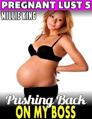 Book cover for Pushing Back On My Boss : Pregnant Lust 5