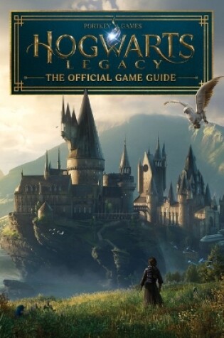 Cover of Hogwarts Legacy: The Official Game Guide (Harry Potter)