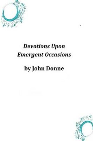 Cover of Devotions Upon Emergent Occasions