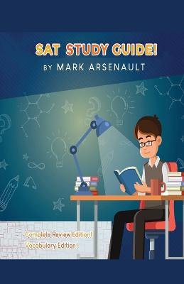 Book cover for SAT Study Guide! Best SAT Test Prep Book To Help You Pass the Exam! Complete Review Edition! Vocabulary Edition!