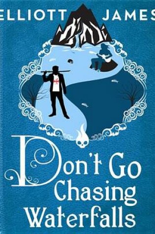Cover of Don't Go Chasing Waterfalls