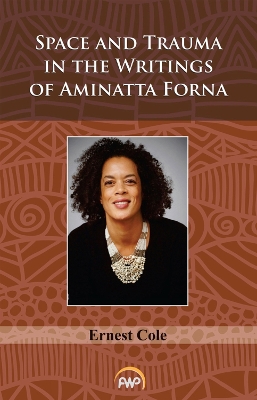 Book cover for Space And Trauma In The Writings Of Aminatta Forna