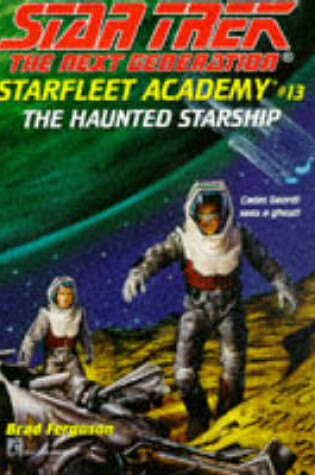 Cover of Star Trek - Next Generation: Starfleet Academy 13 - the Haunted Spaceship