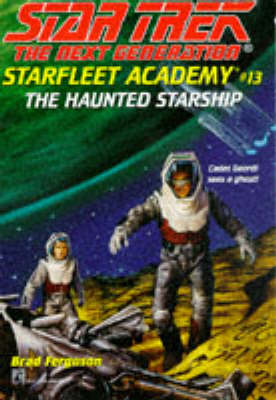 Book cover for Star Trek - Next Generation: Starfleet Academy 13 - the Haunted Spaceship