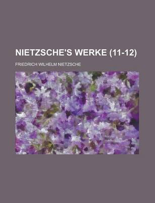 Book cover for Nietzsche's Werke (11-12)