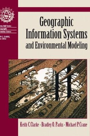 Cover of Geographic Information Systems and Environmental Modeling