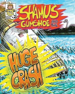 Cover of Shamus Gumshoe & the HUGE CRASH!