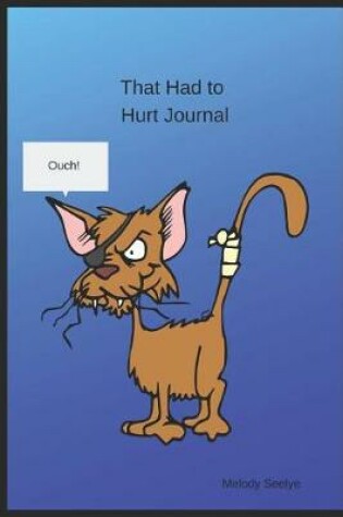 Cover of That Had to Hurt Journal