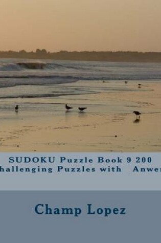 Cover of SUDOKU Puzzle Book 9 200 Challenging Puzzles with Anwers