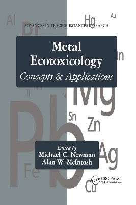 Cover of Metal Ecotoxicology Concepts and Applications