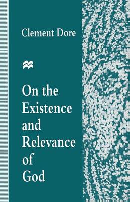 Cover of On the Existence and Relevance of God