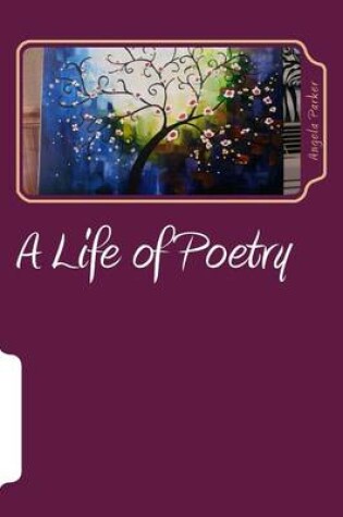 Cover of A Life of Poetry