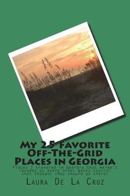 Book cover for My 25 Favorite Off-The-Grid Places in Georgia