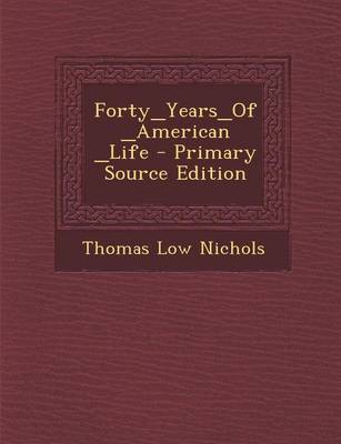 Book cover for Forty_years_of_american _Life - Primary Source Edition