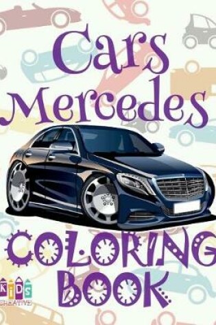 Cover of &#9996; Cars Mercedes &#9998; Car Coloring Book for Boys &#9998; Coloring Book Kid &#9997; (Coloring Books Mini) Coloring Book Invasion