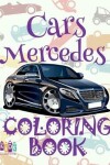 Book cover for ✌ Cars Mercedes ✎ Car Coloring Book for Boys ✎ Coloring Book Kid ✍ (Coloring Books Mini) Coloring Book Invasion