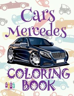 Cover of &#9996; Cars Mercedes &#9998; Car Coloring Book for Boys &#9998; Coloring Book Kid &#9997; (Coloring Books Mini) Coloring Book Invasion