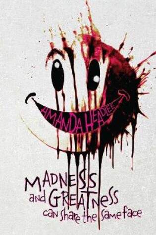 Cover of Madness and Greatness Can Share the Same Face
