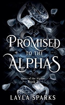 Cover of Promised to The Alphas