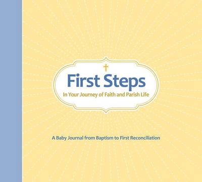 Book cover for First Steps in Your Journey of Faith and Parish Life