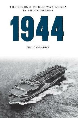 Cover of 1944 The Second World War at Sea in Photographs