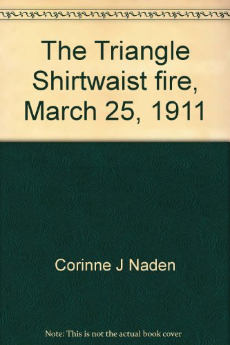 Book cover for The Triangle Shirtwaist Fire, March 25, 1911
