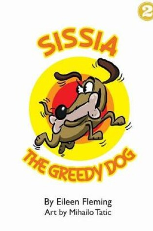 Cover of Sissia The Greedy Dog