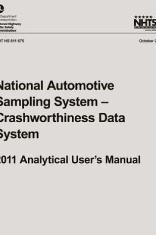 Cover of National Automotive Sampling System ? Crashworthiness Data System, 2011 Analytical User's Manual