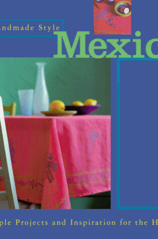 Cover of Handmade Style: Mexico