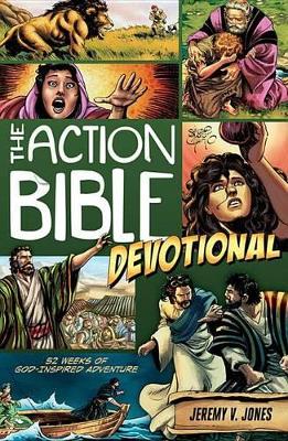 The Action Bible Devotional by Jeremy Jones