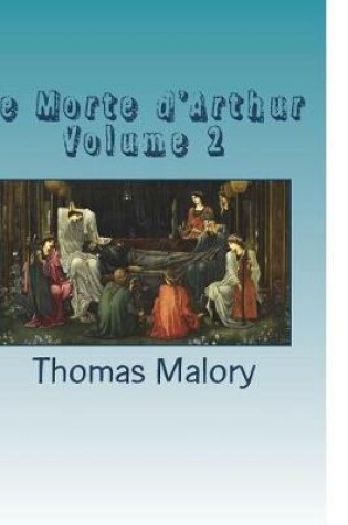 Cover of Le Morte d'Arthur Volume 2
