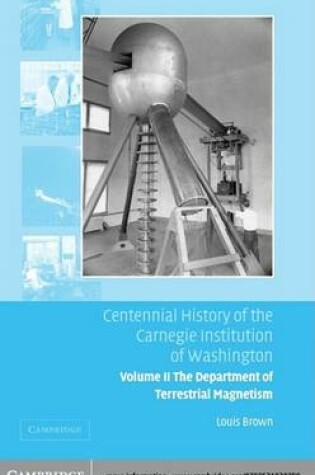 Cover of Centennial History of the Carnegie Institution of Washington: Volume 2, The Department of Terrestrial Magnetism