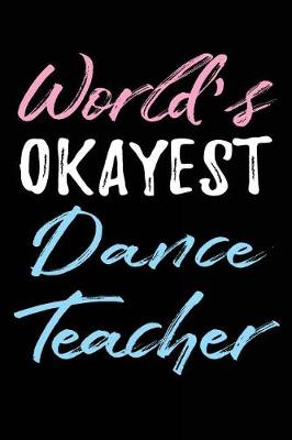 Book cover for World's Okayest Dance Teacher