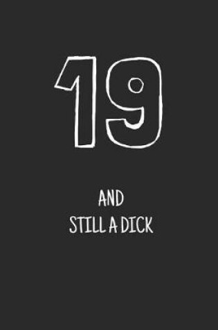 Cover of 19 and still a dick