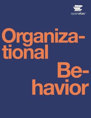 Book cover for Organizational Behavior by OpenStax (Print Version, Paperback, B&W)