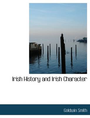 Book cover for Irish History and Irish Character