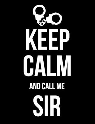 Book cover for Keep Calm and Call Me Sir