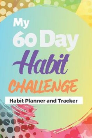 Cover of My 60 Day Habit Challenge