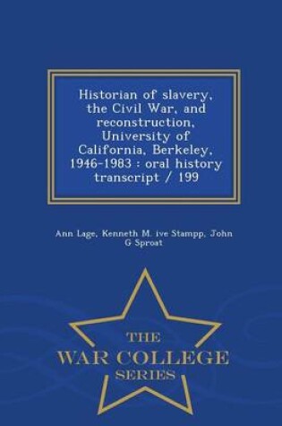 Cover of Historian of Slavery, the Civil War, and Reconstruction, University of California, Berkeley, 1946-1983