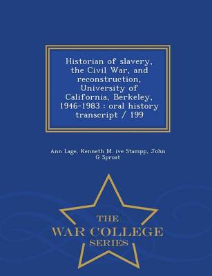 Book cover for Historian of Slavery, the Civil War, and Reconstruction, University of California, Berkeley, 1946-1983