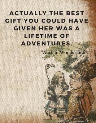 Book cover for Actually the best gift you could have given her was a lifetime of adventures.