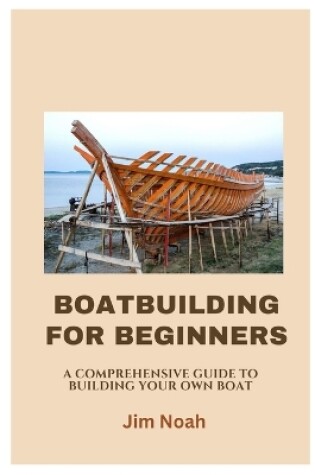 Cover of Boatbuilding for Beginners