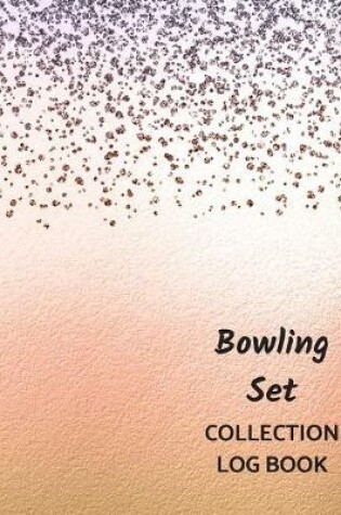 Cover of Bowling Set Collection Log Book