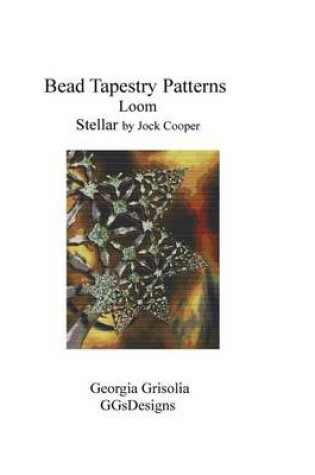 Cover of Bead Tapestry Patterns loom Stellar by Jock Cooper