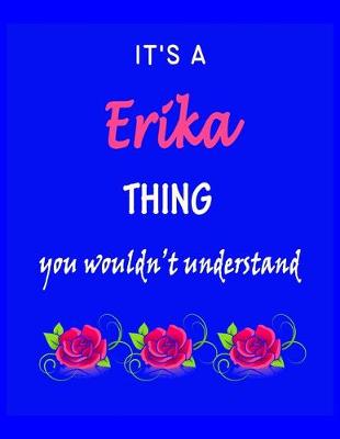 Book cover for It's A Erika Thing You Wouldn't Understand