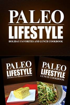 Book cover for Paleo Lifestyle - Holiday Favorites and Lunch Cookbook