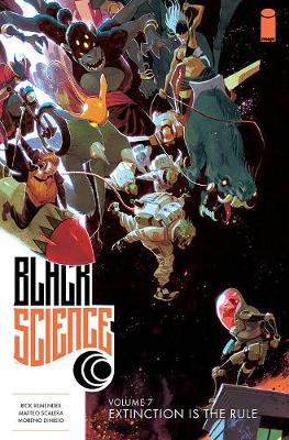 Cover of Black Science Volume 7: Extinction is the Rule